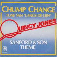 Quincy Jones : Chump Change - Tune van “Langs De Lijn” (7", Single)