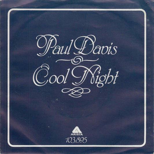 Paul Davis (3) : Cool Night (7", Single)