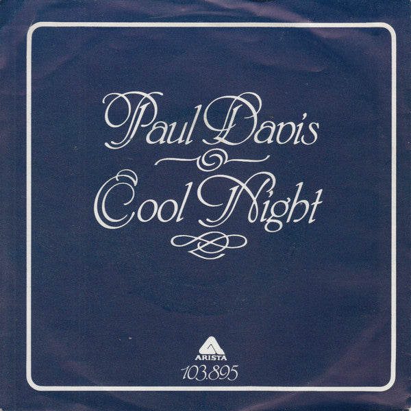 Paul Davis (3) : Cool Night (7", Single)