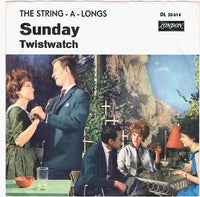 The String-A-Longs : Sunday / Twistwatch (7", Single)