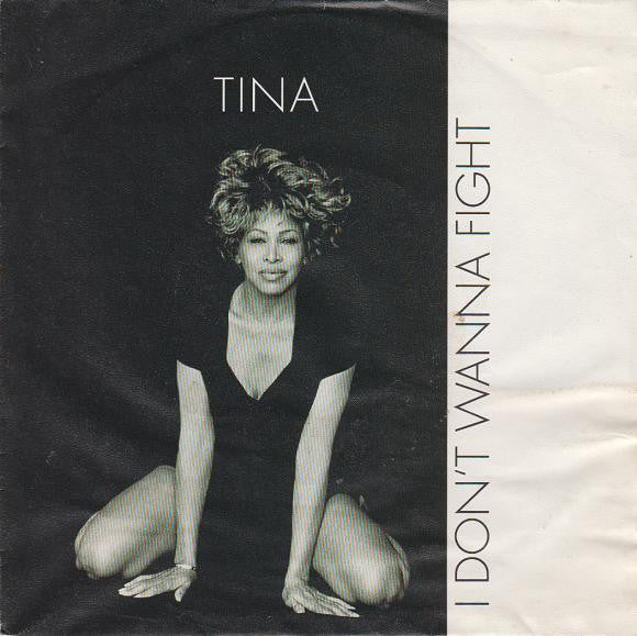 Tina Turner : I Don't Wanna Fight (7", Single)