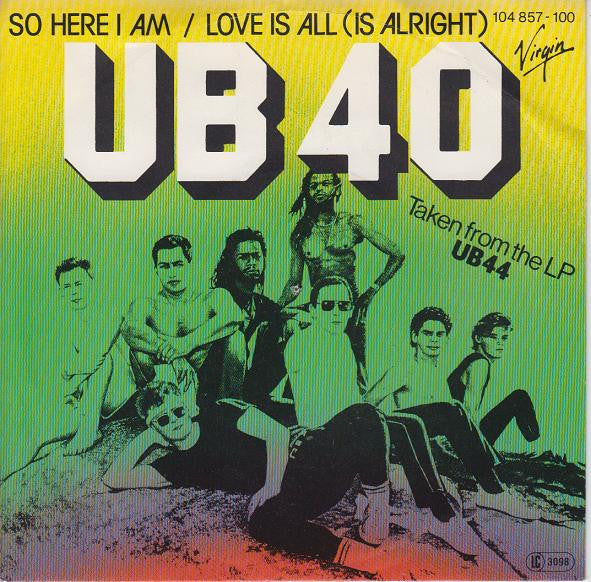 UB40 : So Here I Am / Love Is All (Is Alright) (7", Single)