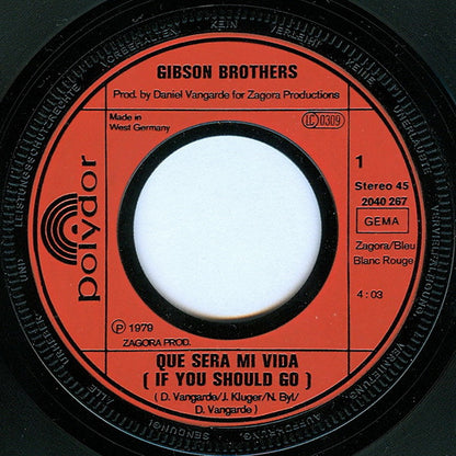 Gibson Brothers : Que Sera Mi Vida (If You Should Go) (7", Single)