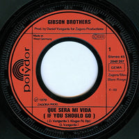 Gibson Brothers : Que Sera Mi Vida (If You Should Go) (7", Single)