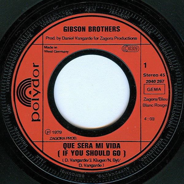 Gibson Brothers : Que Sera Mi Vida (If You Should Go) (7", Single)