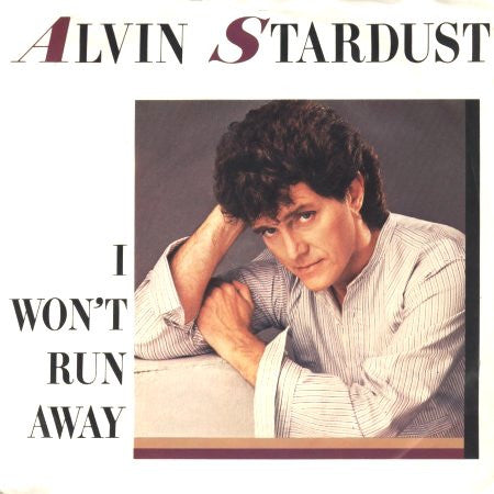 Alvin Stardust : I Won't Run Away (7")
