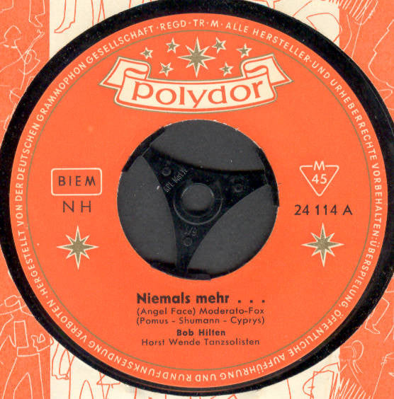 Bob Hilten : Niemals Mehr ... (Angel Face) (7", Mono)