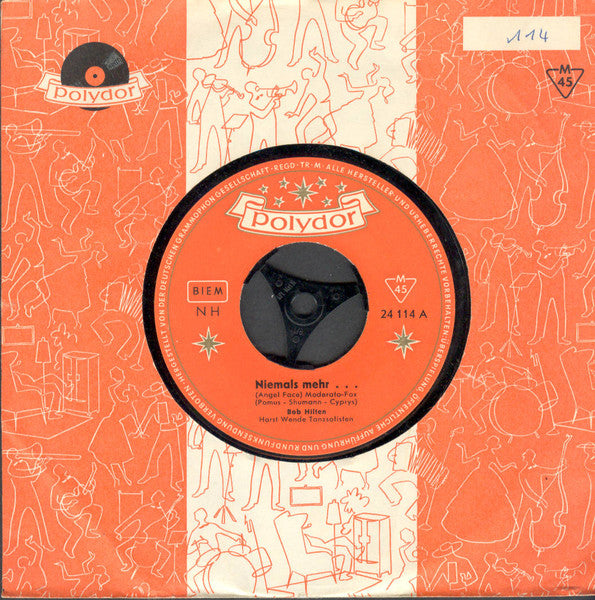 Bob Hilten : Niemals Mehr ... (Angel Face) (7", Mono)