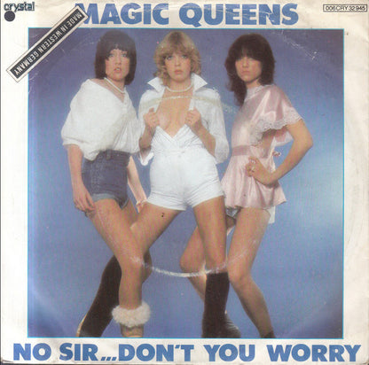 Magic Queens : No Sir...Don't You Worry / Honey Dew (7", Single)