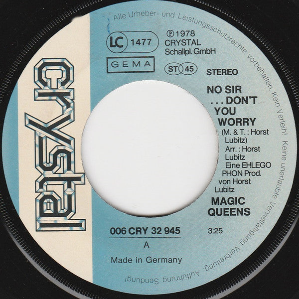 Magic Queens : No Sir...Don't You Worry / Honey Dew (7", Single)