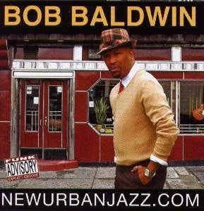 Bob Baldwin : Newurbanjazz.com (CD, Album)