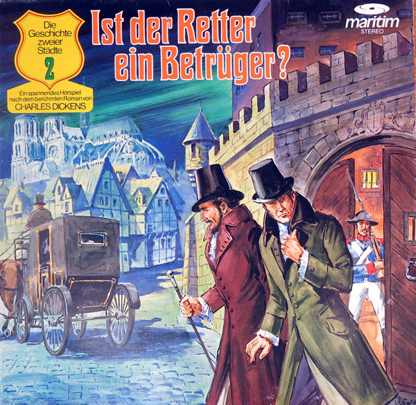 Charles Dickens (2) : Die Geschichte Zweier Städte 2 - Das Leben Ist Ein Abenteuer - Ist Der Retter Ein Betrüger? (LP)