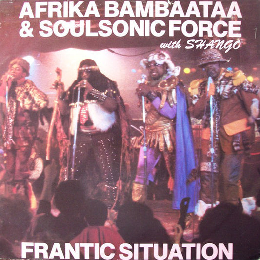 Afrika Bambaataa & Soulsonic Force With Shango : Frantic Situation (12")