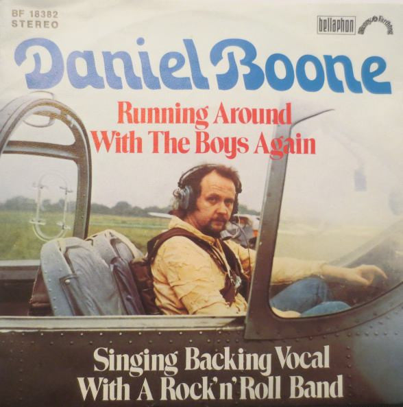 Daniel Boone : Running Around With The Boys Again / Singing Backing Vocal With A Rock'n'Roll Band (7", Single)