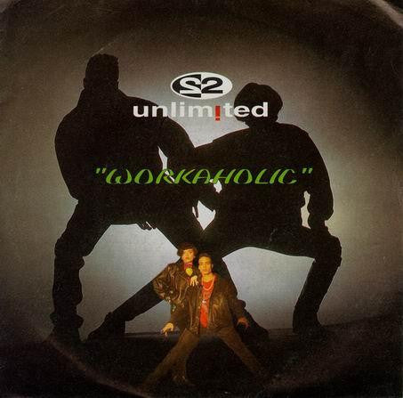 2 Unlimited : Workaholic (7", Single)