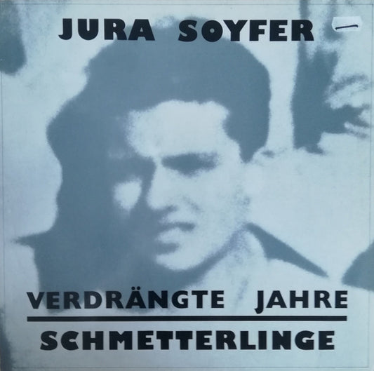 Jura Soyfer / Schmetterlinge : Verdrängte Jahre (LP, Album)