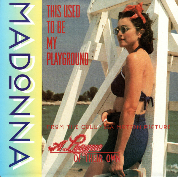 Madonna : This Used To Be My Playground (7", Single, Lar)