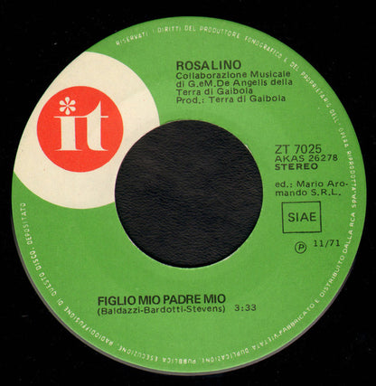 Rosalino* : Figlio Mio Padre Mio (7")