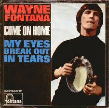 Wayne Fontana : Come On Home (7", Single, Mono)