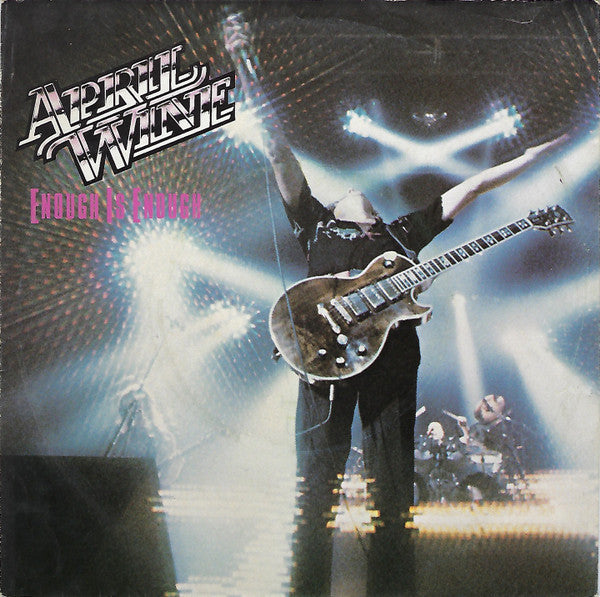 April Wine : Enough Is Enough (7", Single)