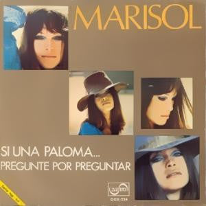 Marisol : Si Una Paloma... / Pregunte Por Preguntar (7", Single)
