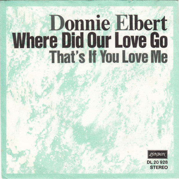Donnie Elbert : Where Did Our Love Go (7", Single)