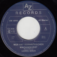 Ludwig Sebus : Wer Hat Dornrösschen Wachgeküßt? (7", Single)