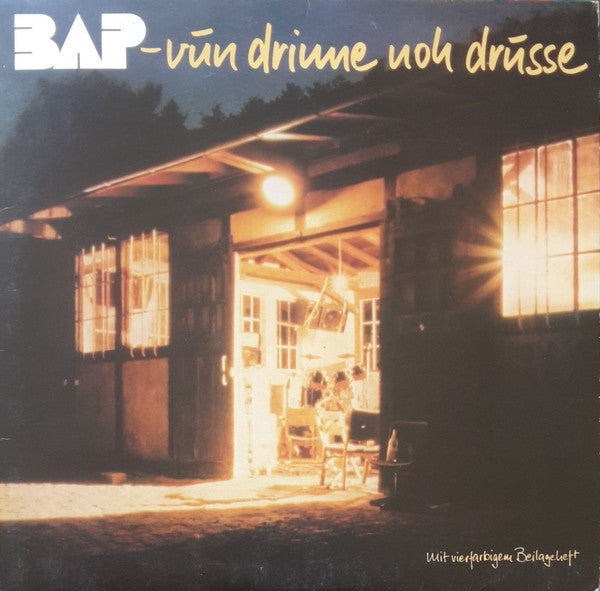 BAP : Vun Drinne Noh Drusse (LP, Album, Club)