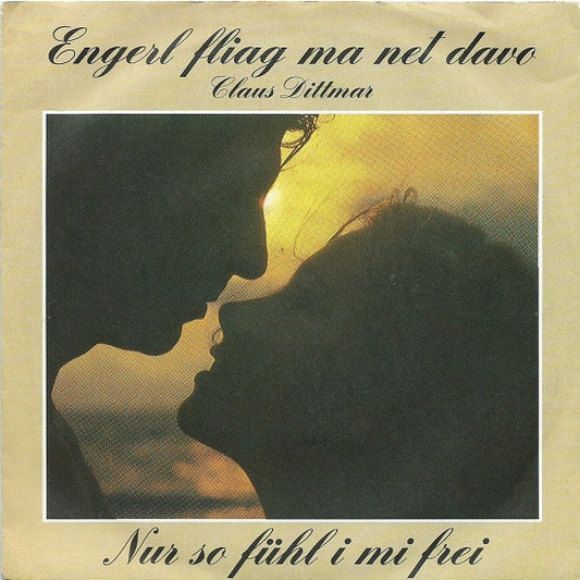 Claus Dittmar : Engerl Fliag Ma Net Davo (7")