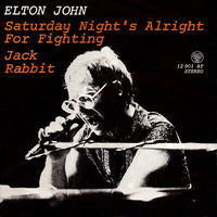 Elton John : Saturday Night's Alright For Fighting / Jack Rabbit (7", Single)
