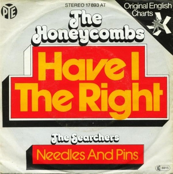 The Honeycombs / The Searchers : Have I The Right / Needles And Pins (7", Single)