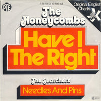 The Honeycombs / The Searchers : Have I The Right / Needles And Pins (7", Single)