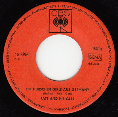 Fats And His Cats : Die Hübschen Girls Aus Germany / Komm Zu Mir (7", Single)