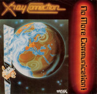 X Ray Connection* : No More Communication (12")