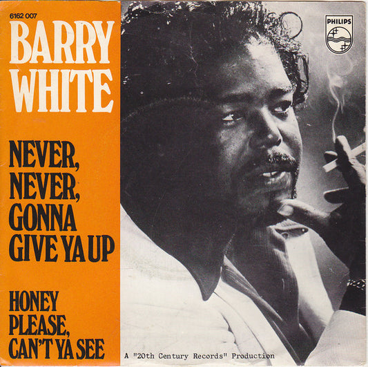 Barry White : Never, Never Gonna Give Ya Up (7", Single)