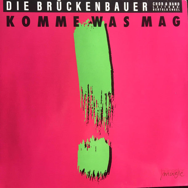 Die Brückenbauer : Komme Was Mag (LP, Album)