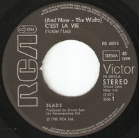 Slade : (And Now - The Waltz) C'est La Vie (7", Single)