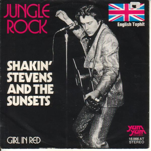 Shakin Stevens & The Sunsets* : Jungle Rock / Girl In Red (7", Single)