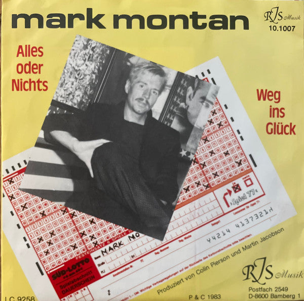 Mark Montan : Alles Oder Nichts / Weg Ins Glück (7", Single)
