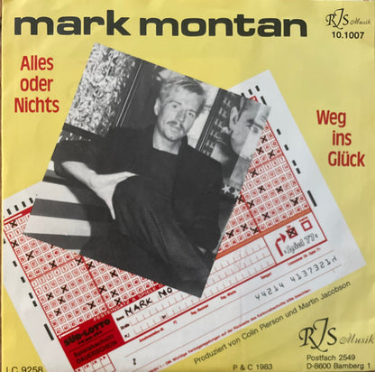 Mark Montan : Alles Oder Nichts / Weg Ins Glück (7", Single)
