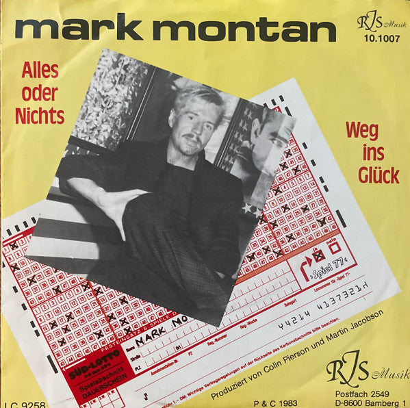 Mark Montan : Alles Oder Nichts / Weg Ins Glück (7", Single)