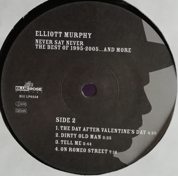 Elliott Murphy : Never Say Never (The Best Of 1995-2005...And More) (2xLP, Comp + 7", Single)