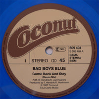 Bad Boys Blue : Come Back And Stay (12", Maxi, Blu)