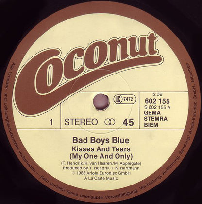 Bad Boys Blue : Kisses And Tears (My One And Only) (12", Maxi)