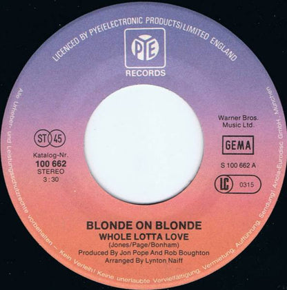 Blonde On Blonde : Whole Lotta Love (7", Single)