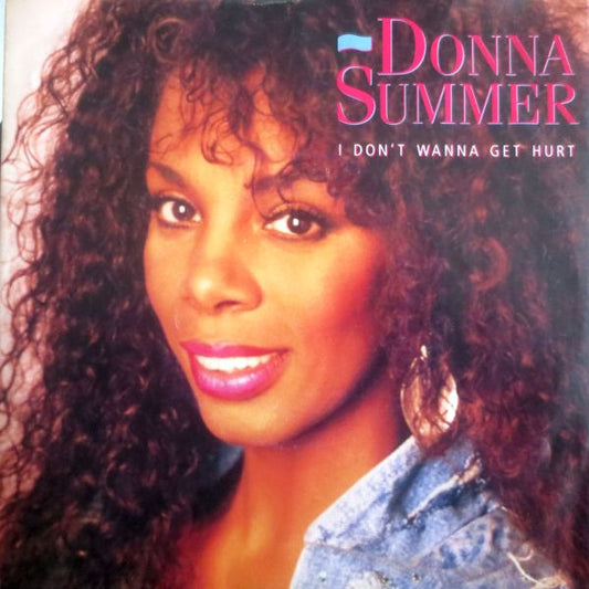 Donna Summer : I Don't Wanna Get Hurt (7", Single)
