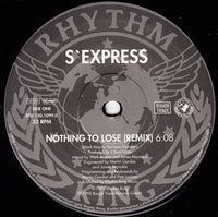 S'Express : Nothing To Lose (Remix) (12")