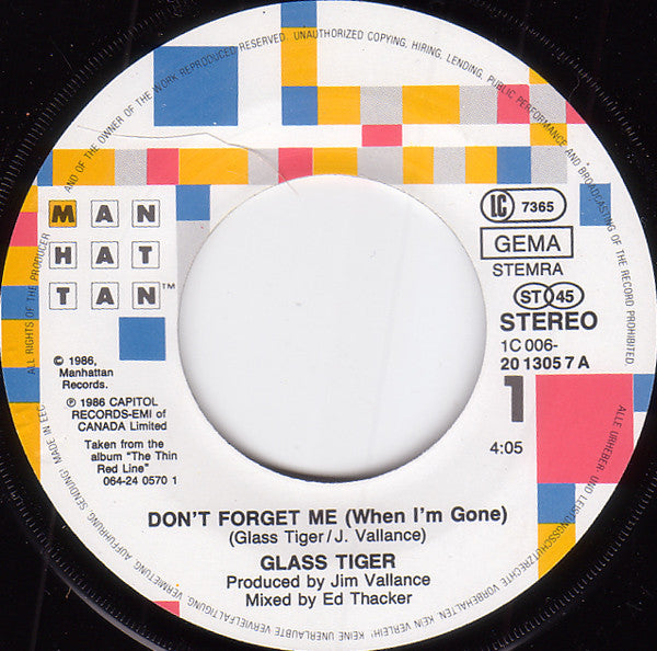 Glass Tiger : Don't Forget Me (When I'm Gone) (7", Single)
