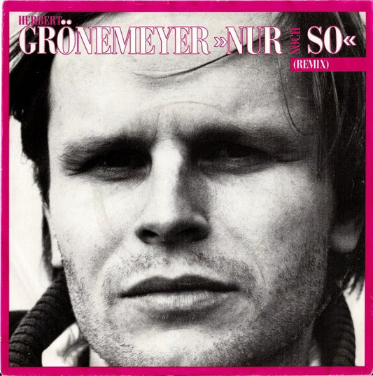 Herbert Grönemeyer : Nur Noch So (Remix) (7", Single)