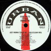 Fidelfatti* With Ronnette : Just Wanna Touch Me (12")